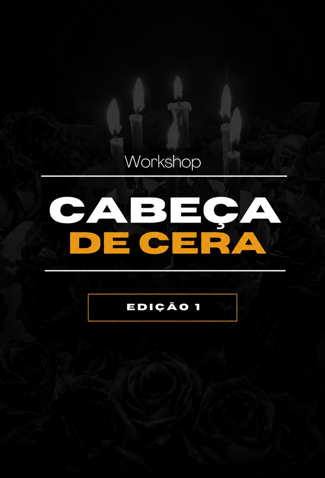 Workshop Cabeça de Cera